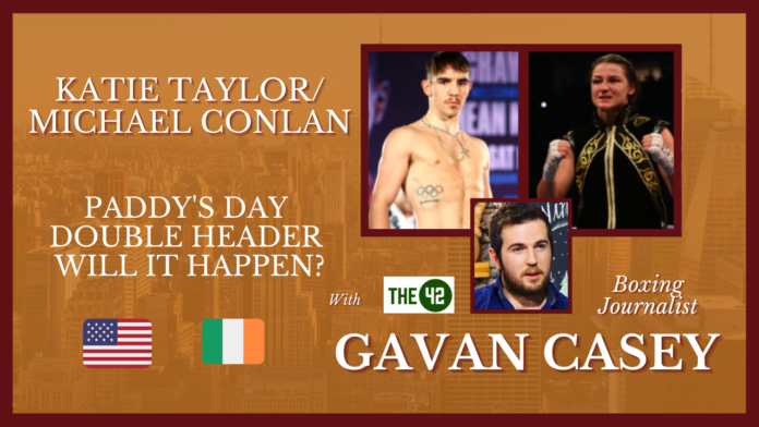The42.ie boxing journalist Gavan Casey joins Michael to weigh up if a Katie Taylor / Michael Conlan St. Paddy's Day Double Header in Madison Square Garden will happen.
