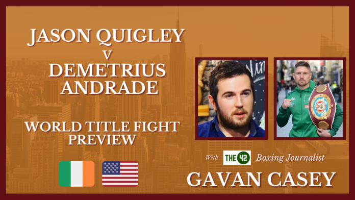 Jason Quigley World Title Fight Preview v Demetrius Boo Boo Andrade