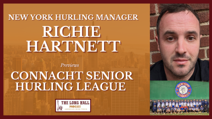 Richie Hartnett, New York Senior Hurling Manager and Hurling Division Chair. (The Long Hall Podcast)